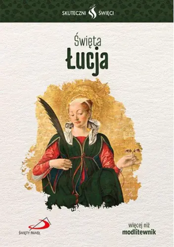 Książka - Skuteczni Święci - Święta Łucja