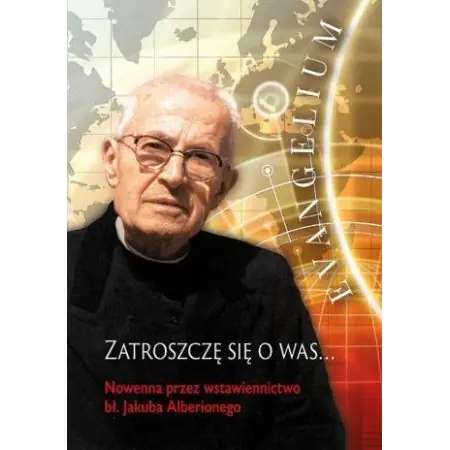 Książka - Zatroszczę się o was...