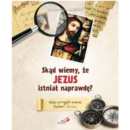 Skąd wiemy, że Jezus istniał naprawdę?