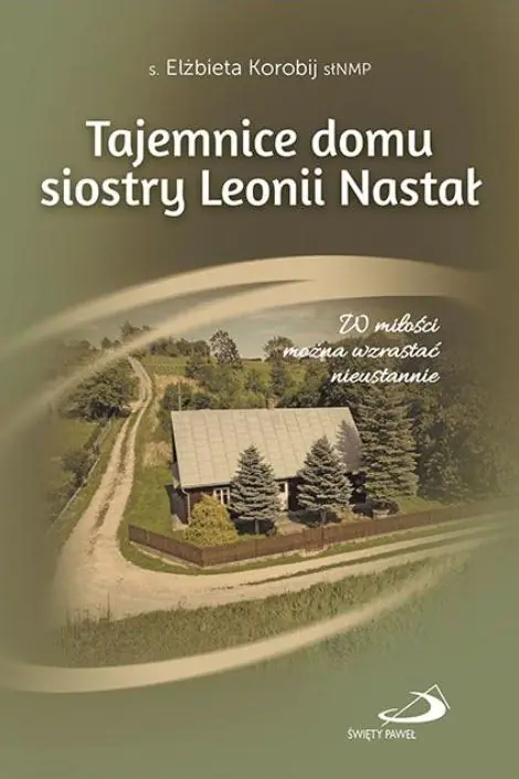 Książka - Tajemnice domu s. Leonii Nastał