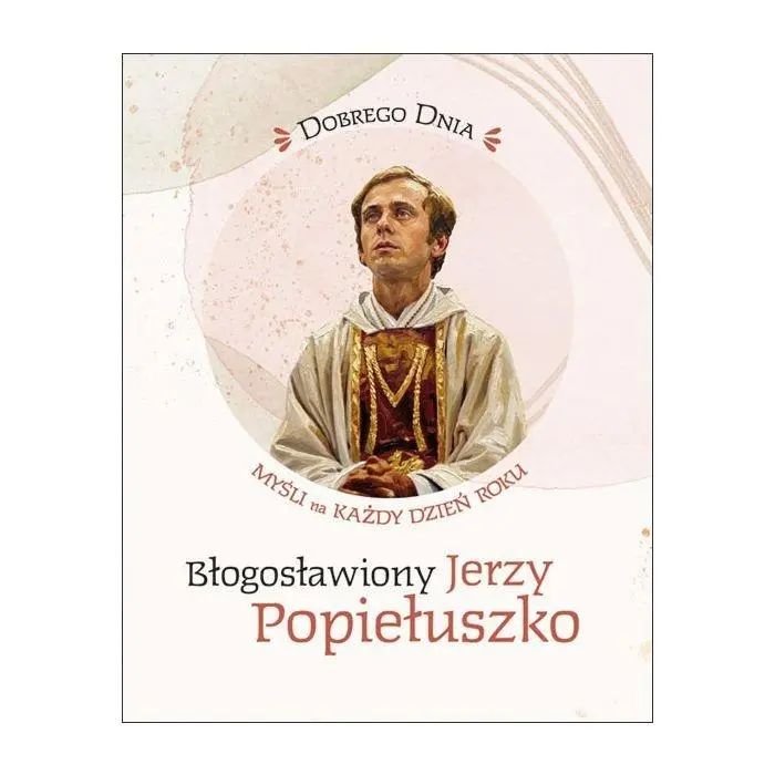 Książka - Błogosławiony Jerzy Popiełuszko