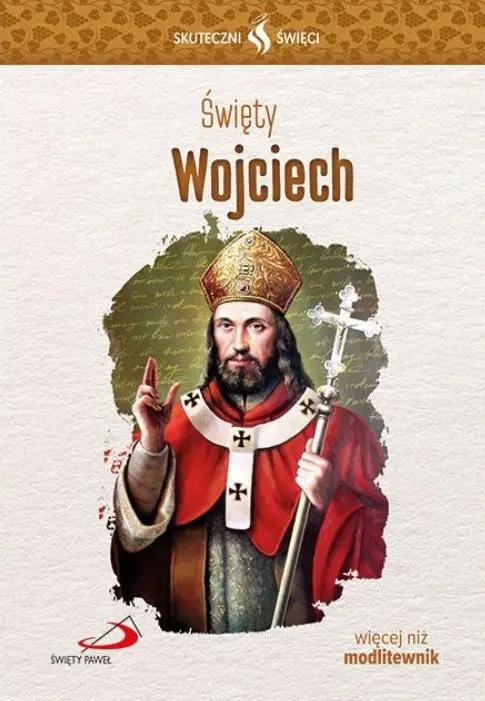 Książka - Skuteczni Święci. Święty Wojciech