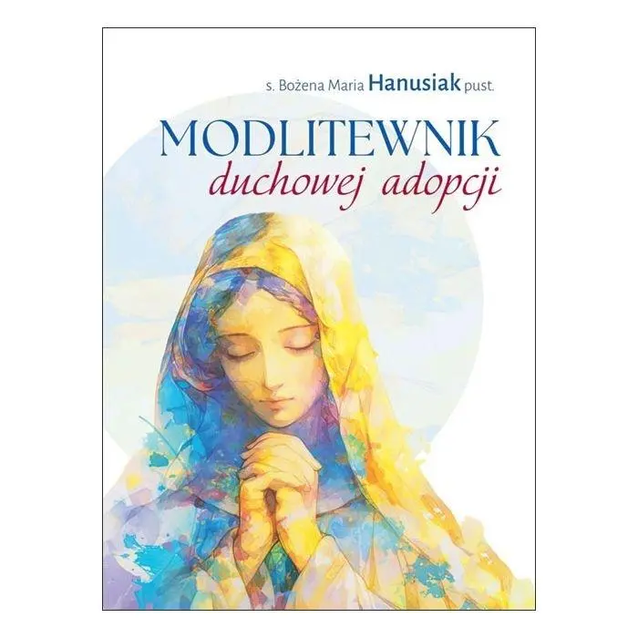 Książka - Modlitewnik duchowej adopcji