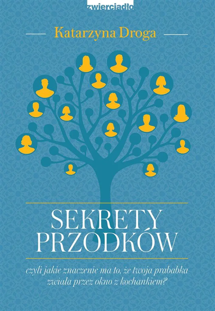 Sekrety przodków, czyli jakie znaczenie ma to, że twoja prababka zwiała przez okno z kochankiem?