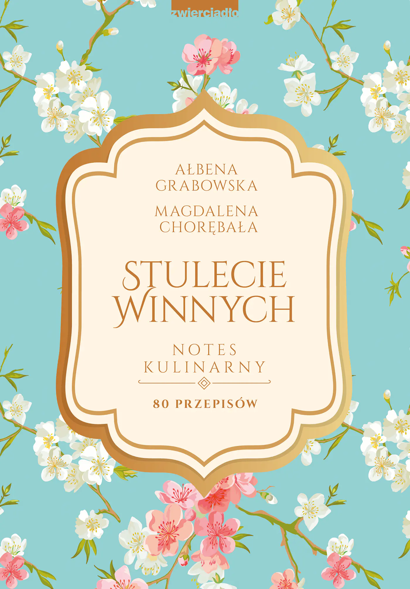Książka - Stulecie Winnych. Notes kulinarny. 70 przepisów