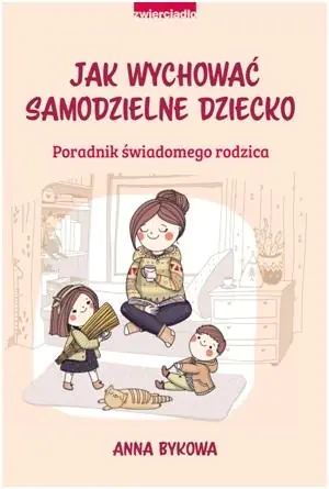 Jak wychować samodzielne dziecko