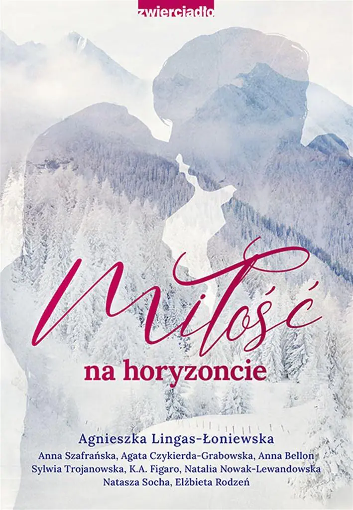 Miłość na horyzoncie. Antologia opowiadań w klimacie górskim