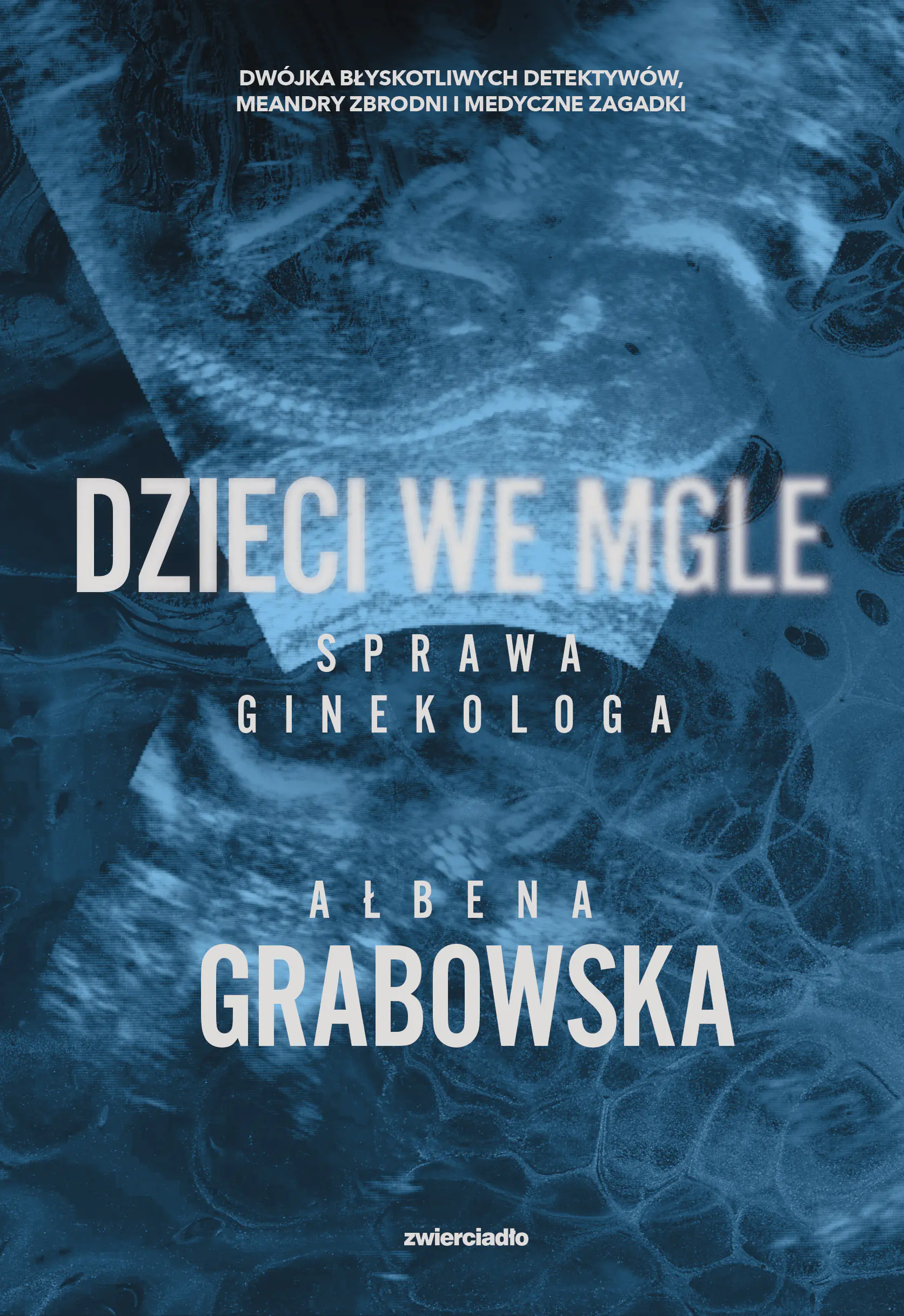 Książka - Dzieci we mgle. Sprawa ginekologa