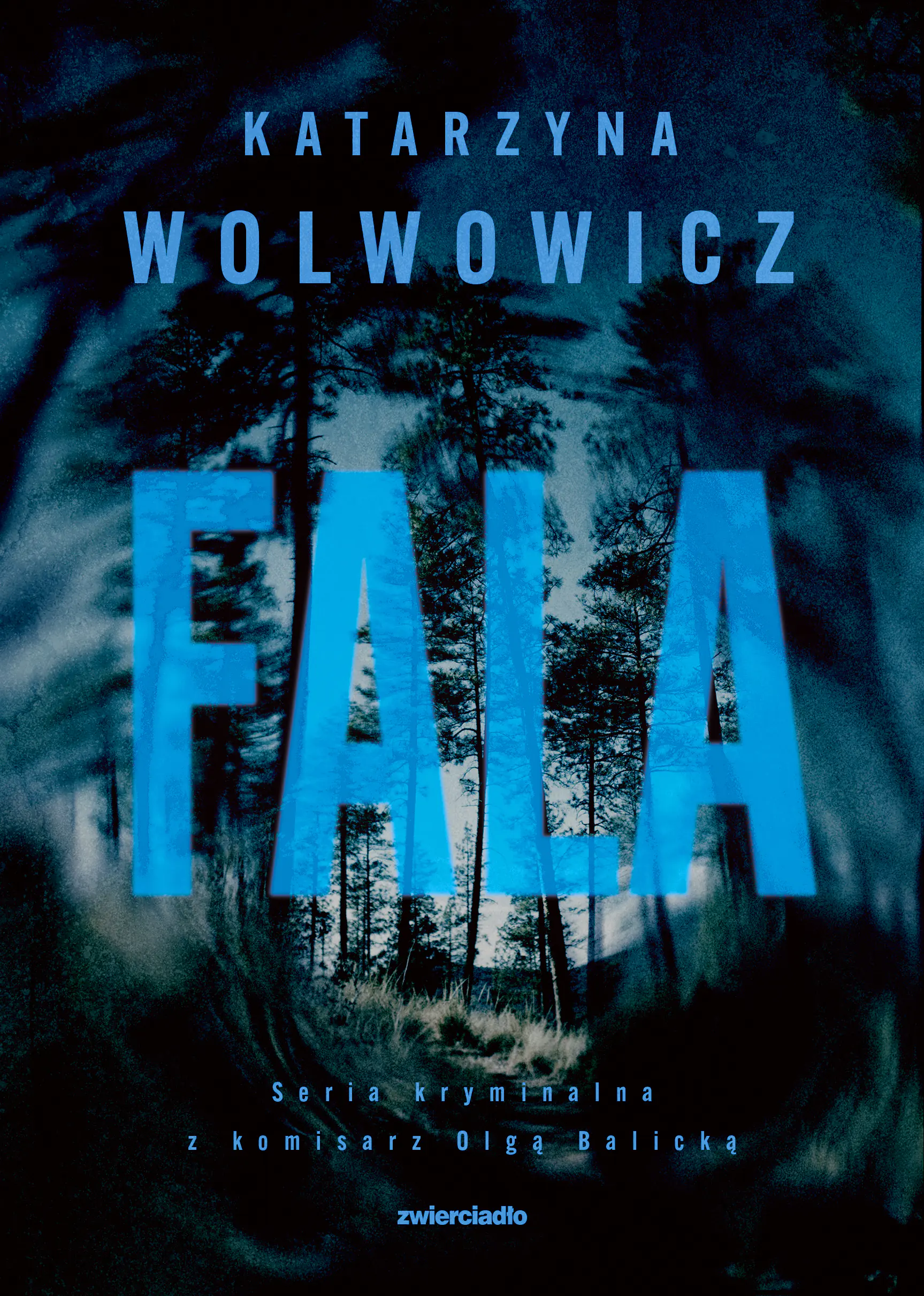 Książka - Fala. Seria kryminalna z komisarz Olgą Balicką. Tom 10