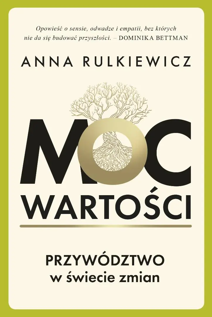 Książka - Moc wartości. Przywództwo w świecie zmian
