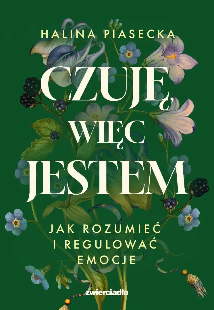 Książka - Czuję, więc jestem. Jak rozumieć i regulować emocje