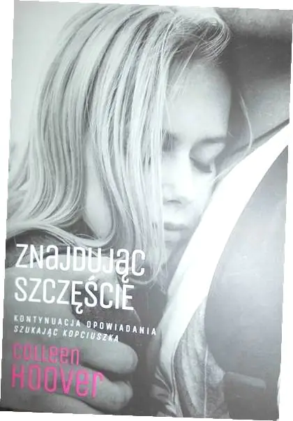 Książka - Znajdując szczęście. Kontynuacja opowiadania Szukając Kopciuszka