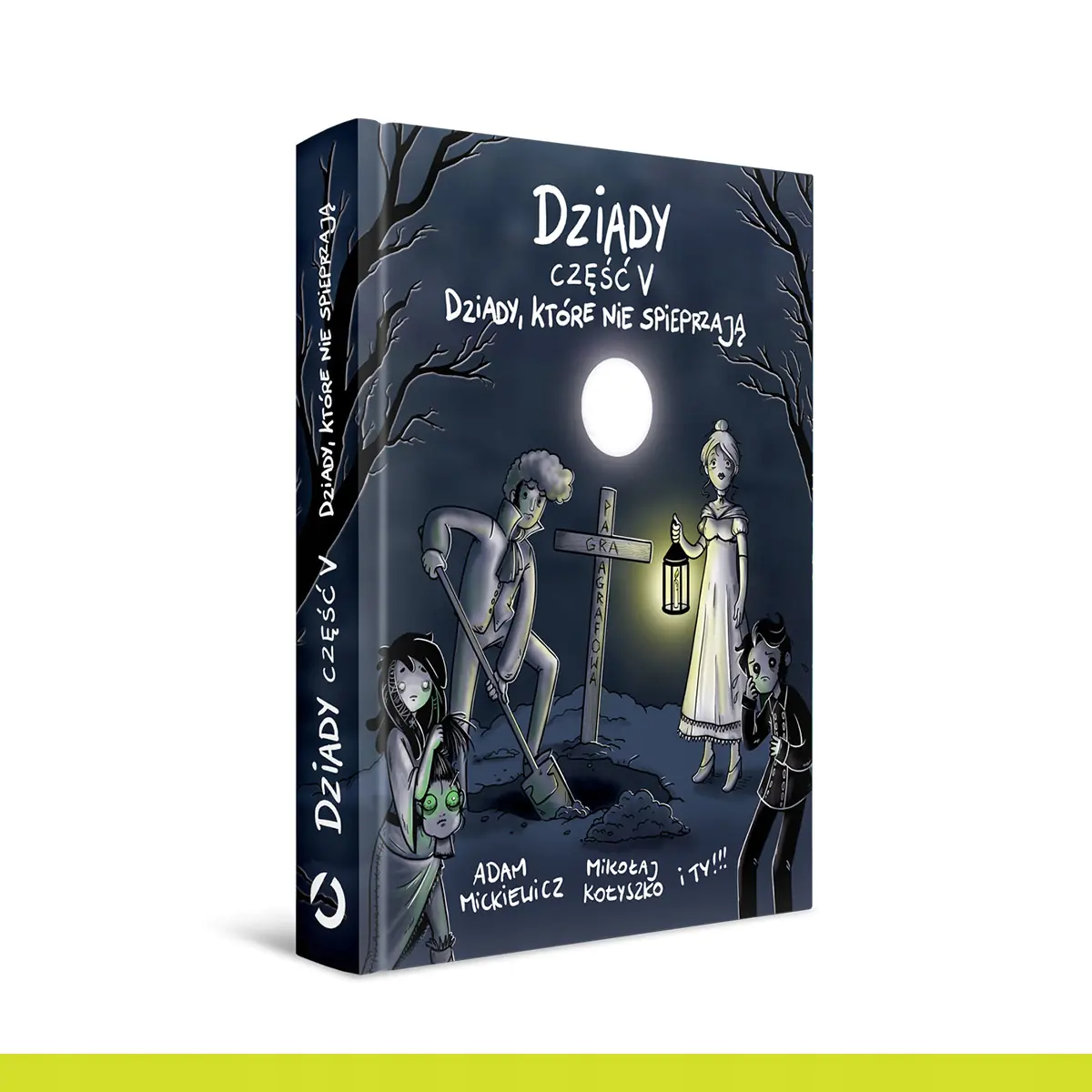 Książka - Dziady część V. Dziady, które nie spieprzają