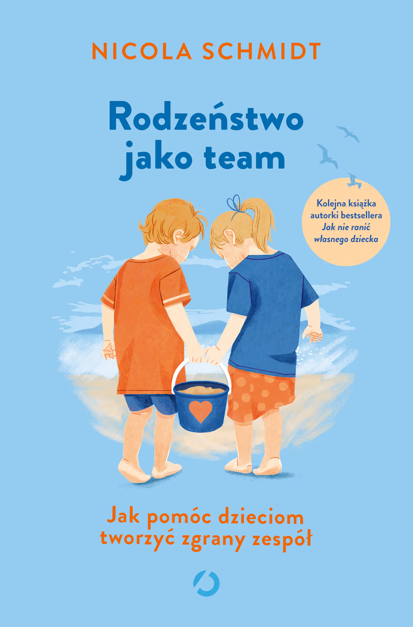 Książka - Rodzeństwo jako team. Jak pomóc dzieciom tworzyć zgrany zespół