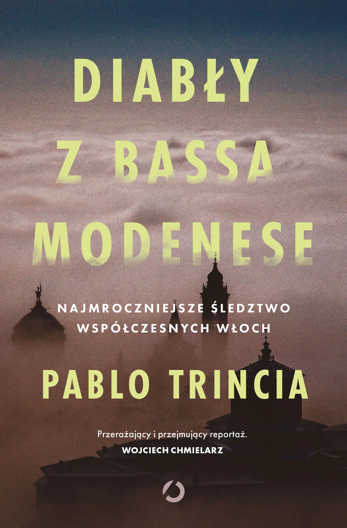 Książka - Diabły z Bassa Modenese. Najmroczniejsze śledztwo współczesnych Włoch