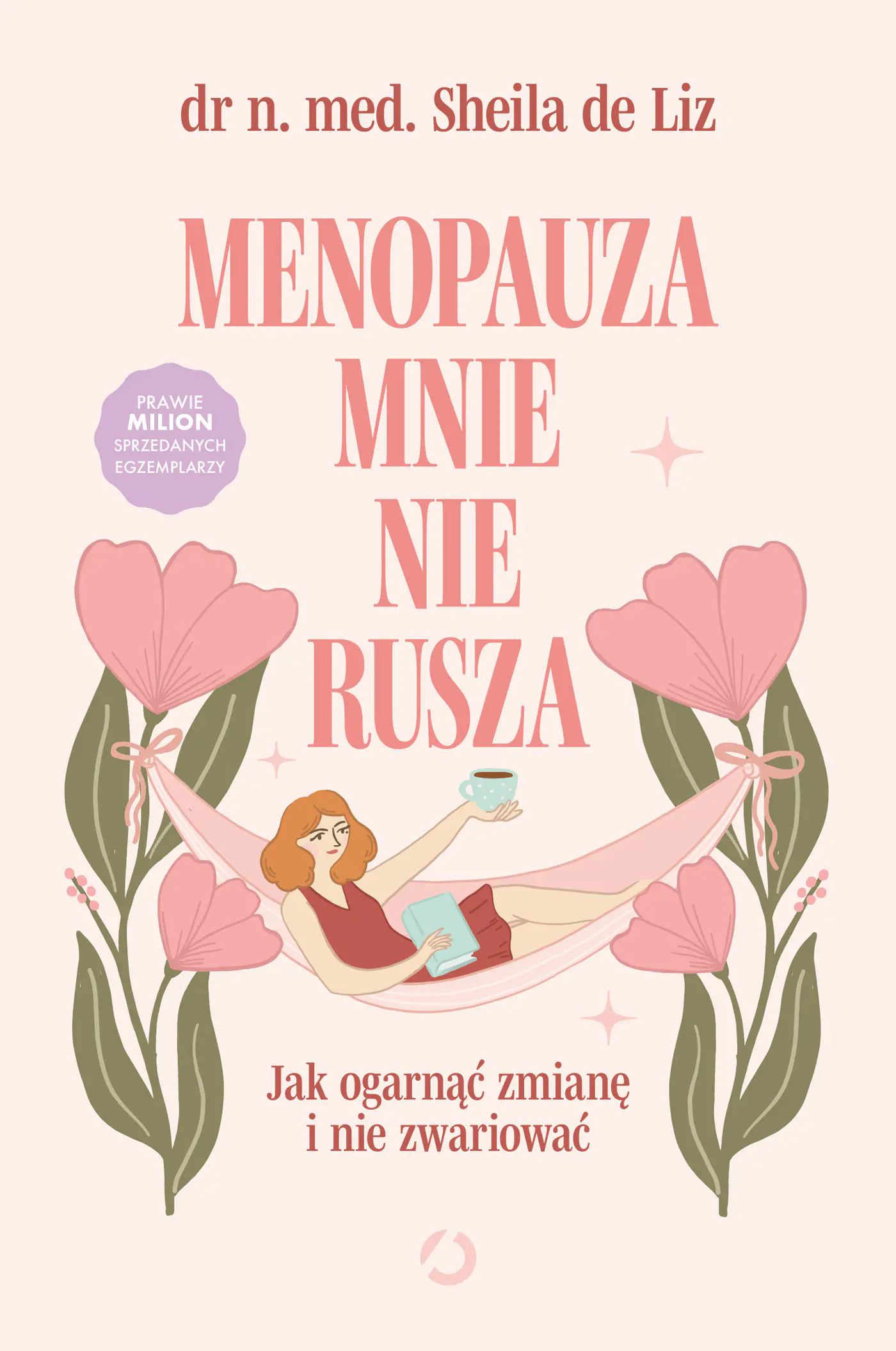Książka - Menopauza mnie nie rusza. Jak ogarnąć zmianę i nie zwariować