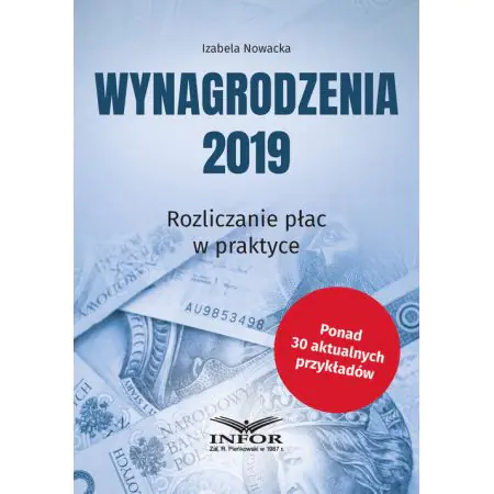 Książka - Wynagrodzenia 2019 Rozliczanie płac w praktyce