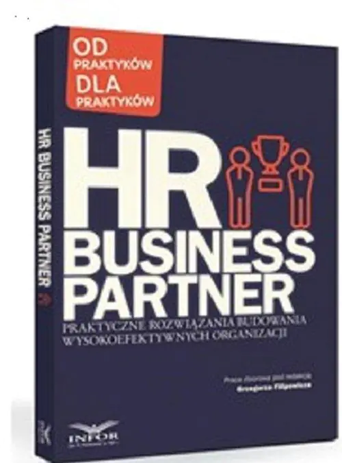 Książka - HR Business Partner. Praktyczne rozwiązania budowania wysokoefektywnych organizacji