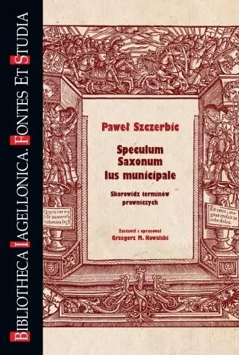 Książka - Speculum Saxonum Ius municipale. Skorowidz terminów prawniczych