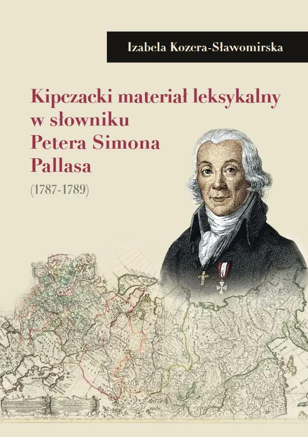 Książka - Kipczacki materiał leksykalny w słowniku Petera Simona Pallasa (1787-1789)