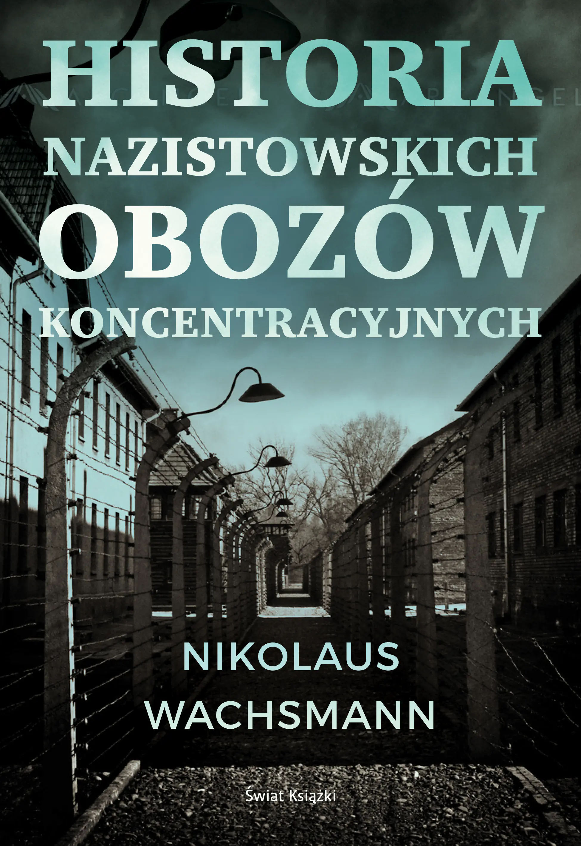 Książka - Historia nazistowskich obozów koncentracyjnych