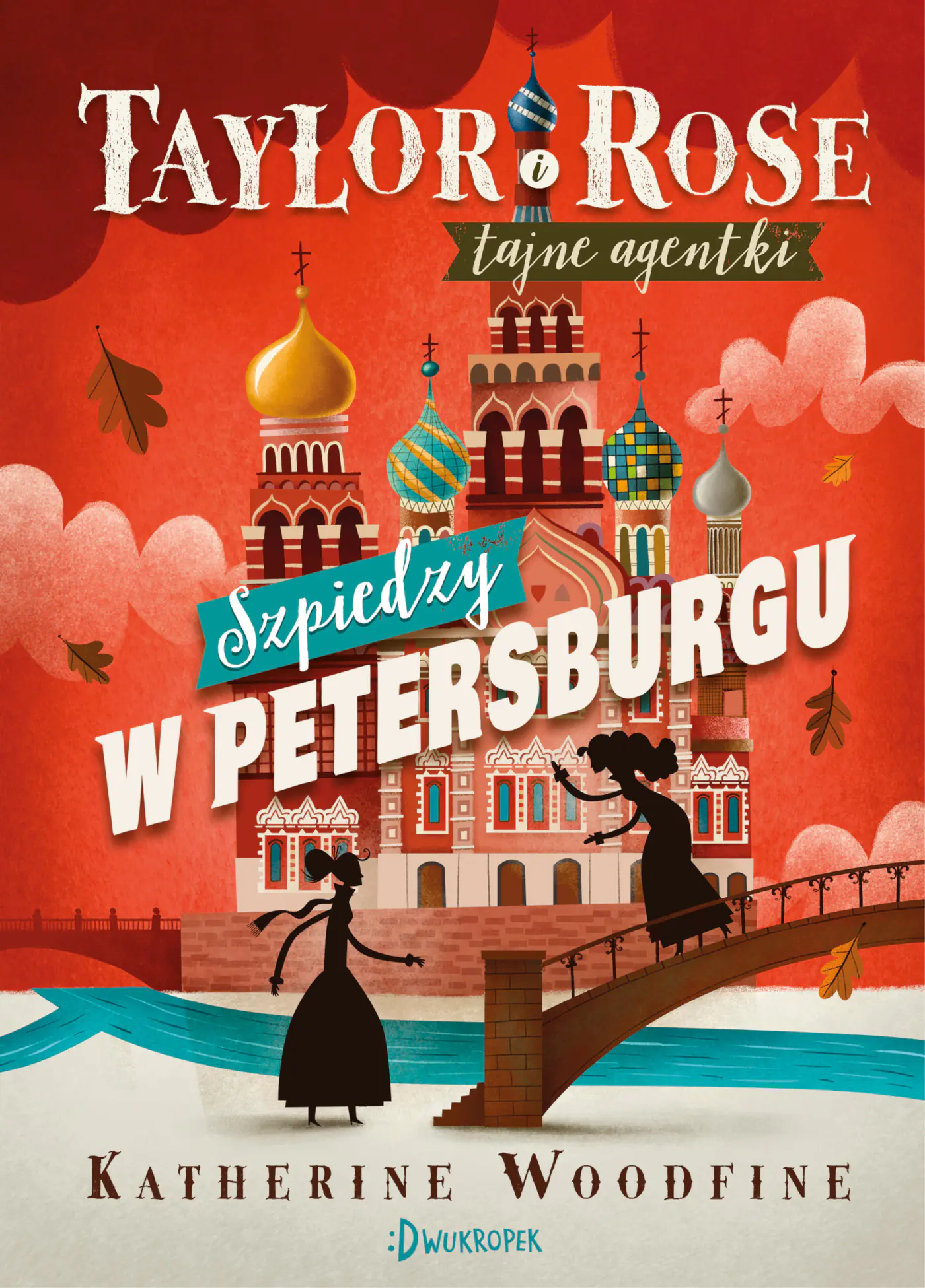 Książka - Taylor i Rose. Tajne agentki. Szpiedzy w Petersburgu