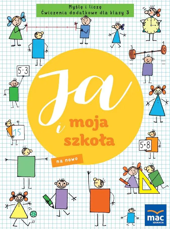 Książka - Ja i moja szkoła na nowo. Myślę i liczę. Klasa 3