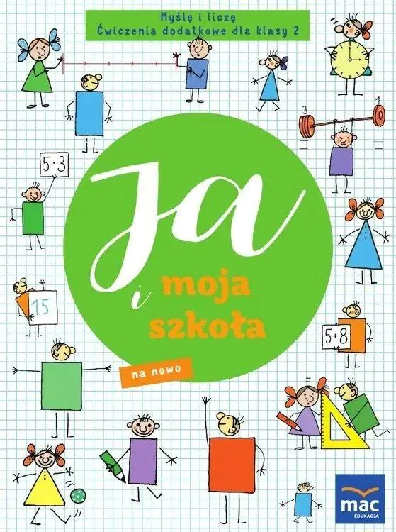Książka - Ja i moja szkoła na nowo. Myślę i liczę. Klasa 2