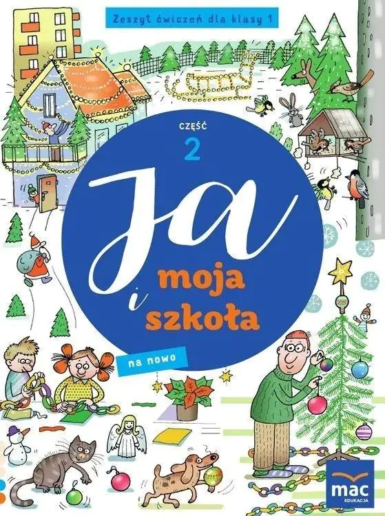 Książka - Ja i moja szkoła na nowo. Zeszyt ćwiczeń. Klasa 1. Część 2