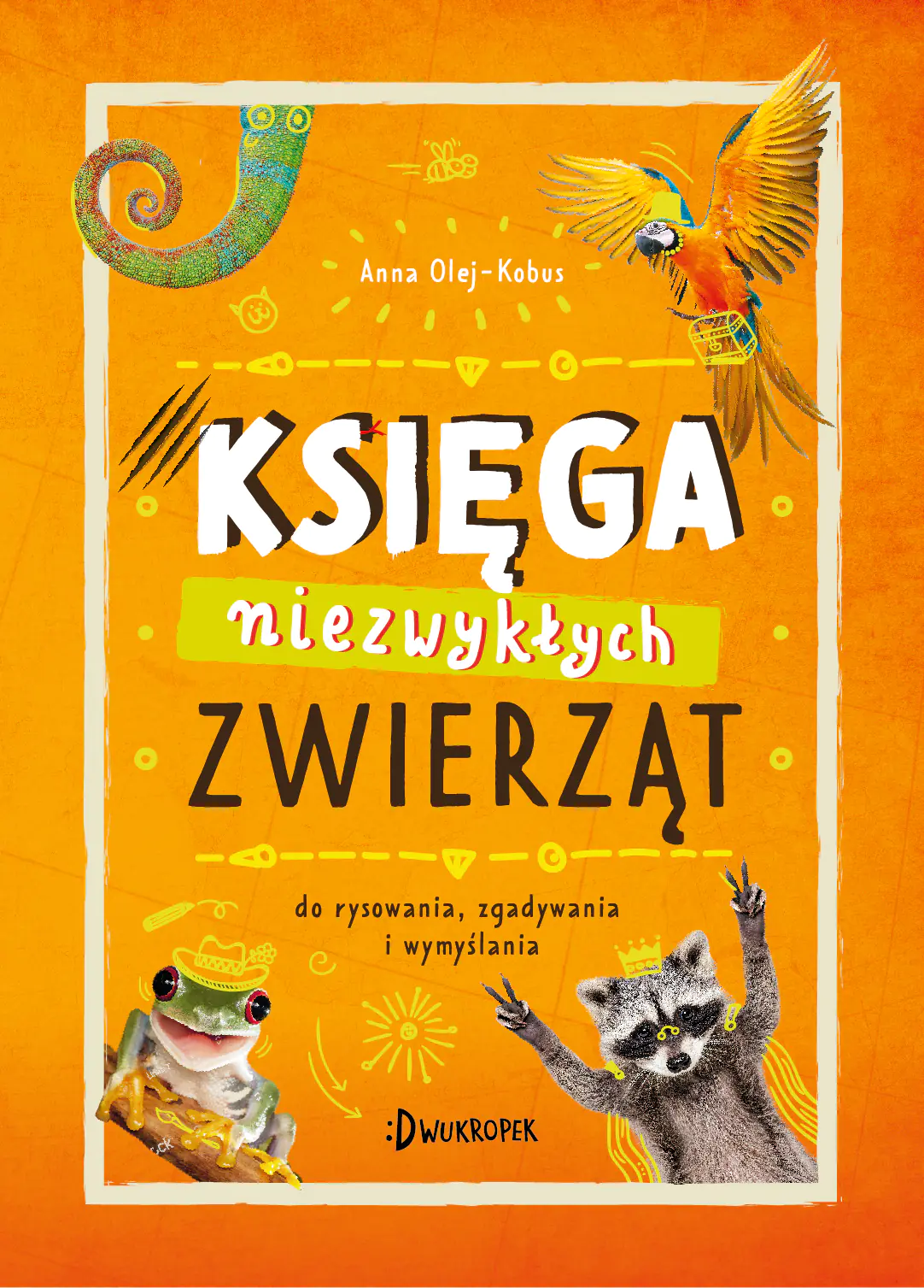 Książka - Księga niezwykłych zwierząt. Do rysowania, zgadywania i wymyślania