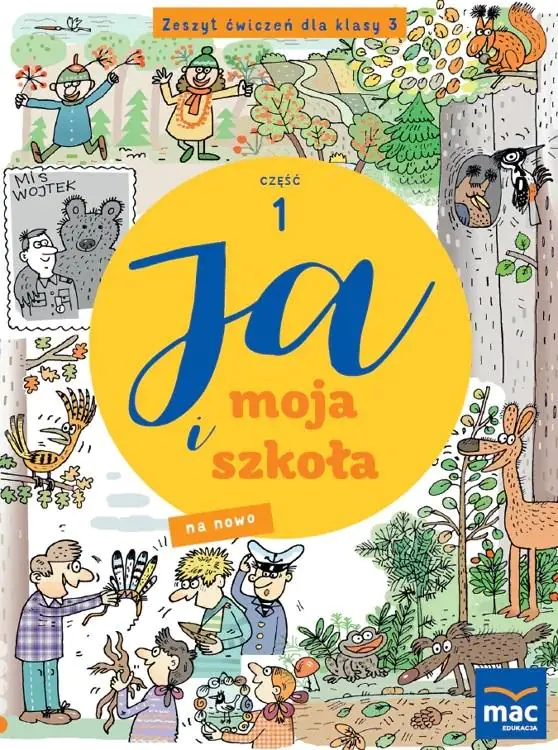Książka - Ja i moja szkoła na nowo. Zeszyt ćwiczeń. Klasa 3. Część 1