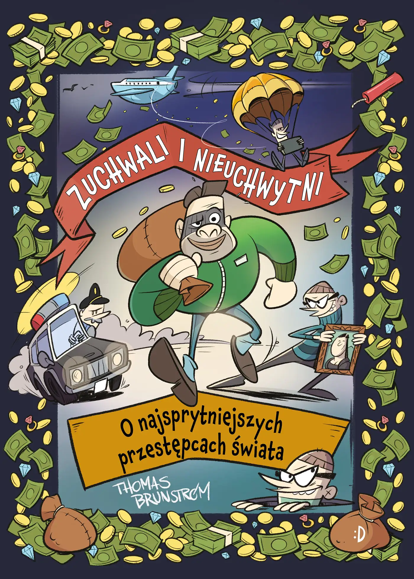 Książka - Zuchwali i nieuchwytni. O najsprytniejszych przestępcach świata