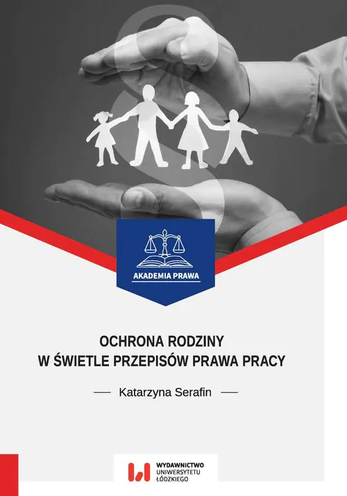 Książka - Ochrona rodziny w świetle przepisów prawa pracy