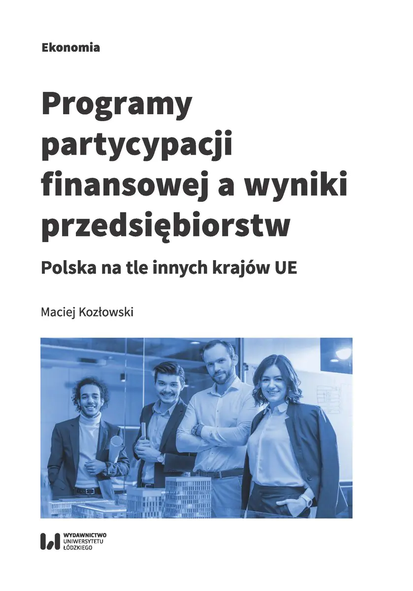 Książka - Programy partycypacji finansowej a wyniki przedsiębiorstw. Polska na tle innych krajów UE