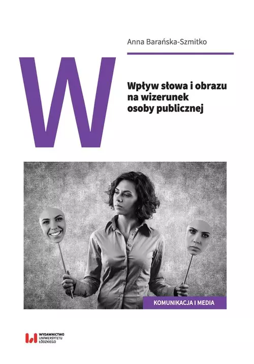 Książka - Wpływ słowa i obrazu na wizerunek osoby publicznej