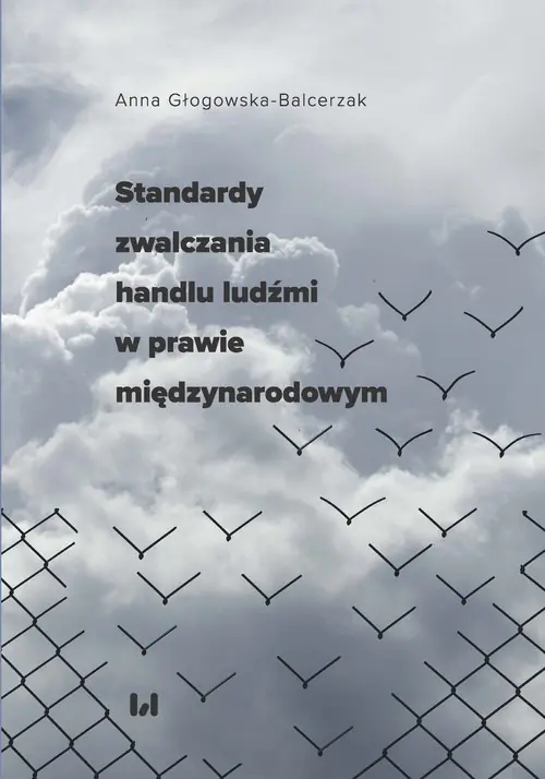 Książka - Standardy zwalczania handlu ludźmi w prawie międzynarodowym