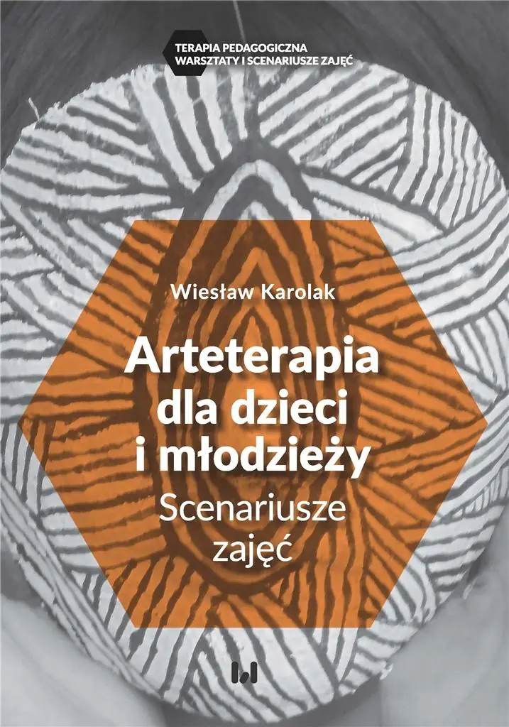 Książka - Arteterapia dla dzieci i młodzieży. Scenariusze zajęć