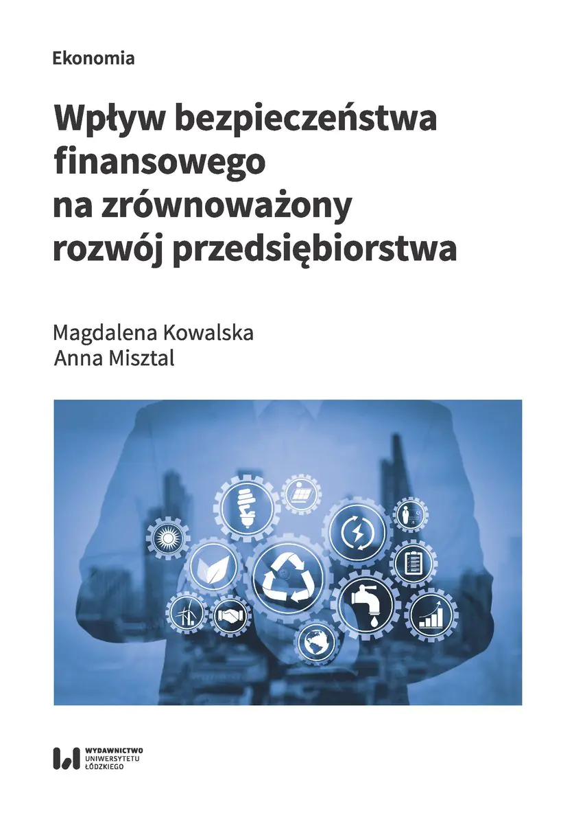 Książka - Wpływ bezpieczeństwa finansowego na zrównoważony rozwój przedsiębiorstwa