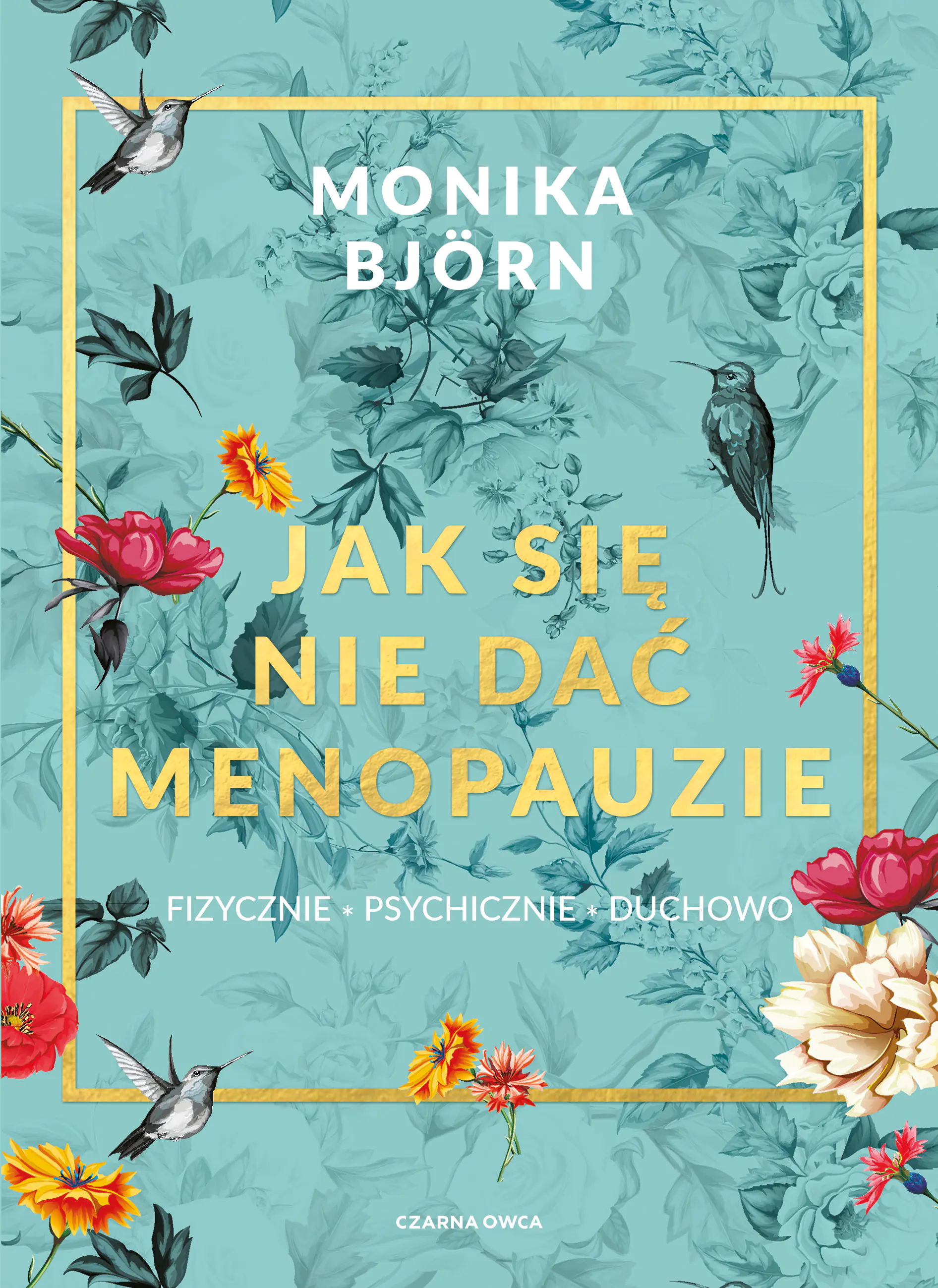 Książka - Jak się nie dać menopauzie