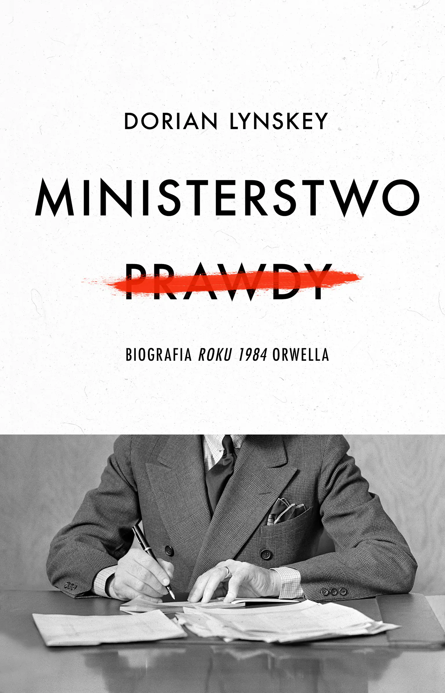 Książka - Ministerstwo Prawdy. Biografia Roku 1984 Orwella