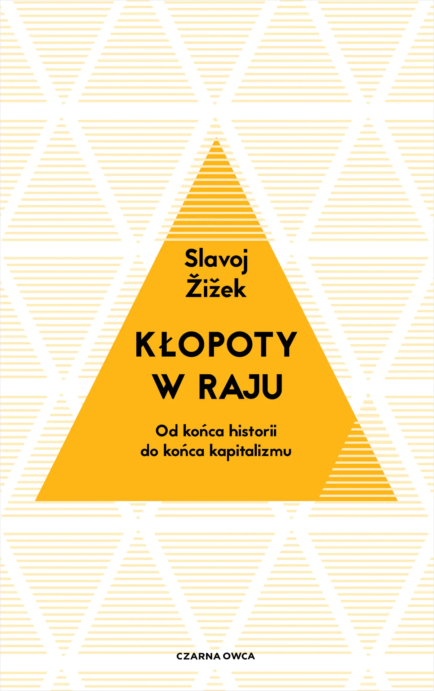 Książka - Kłopoty w raju. Od końca historii do końca kapitalizmu