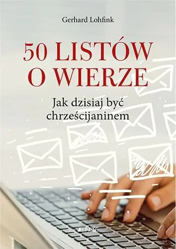 Książka - 50 listów o wierze. Jak dzisiaj być chrześcijaninem