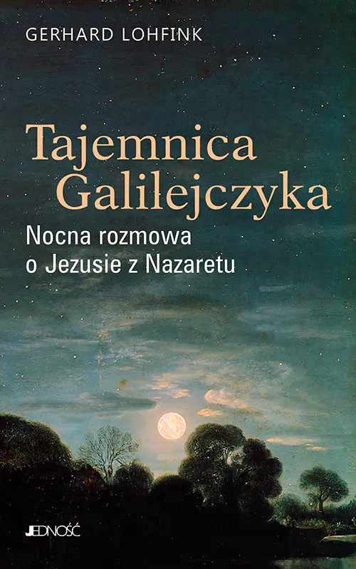 Książka - Tajemnica Galilejczyka. Nocna rozmowa o Jezusie z Nazaretu