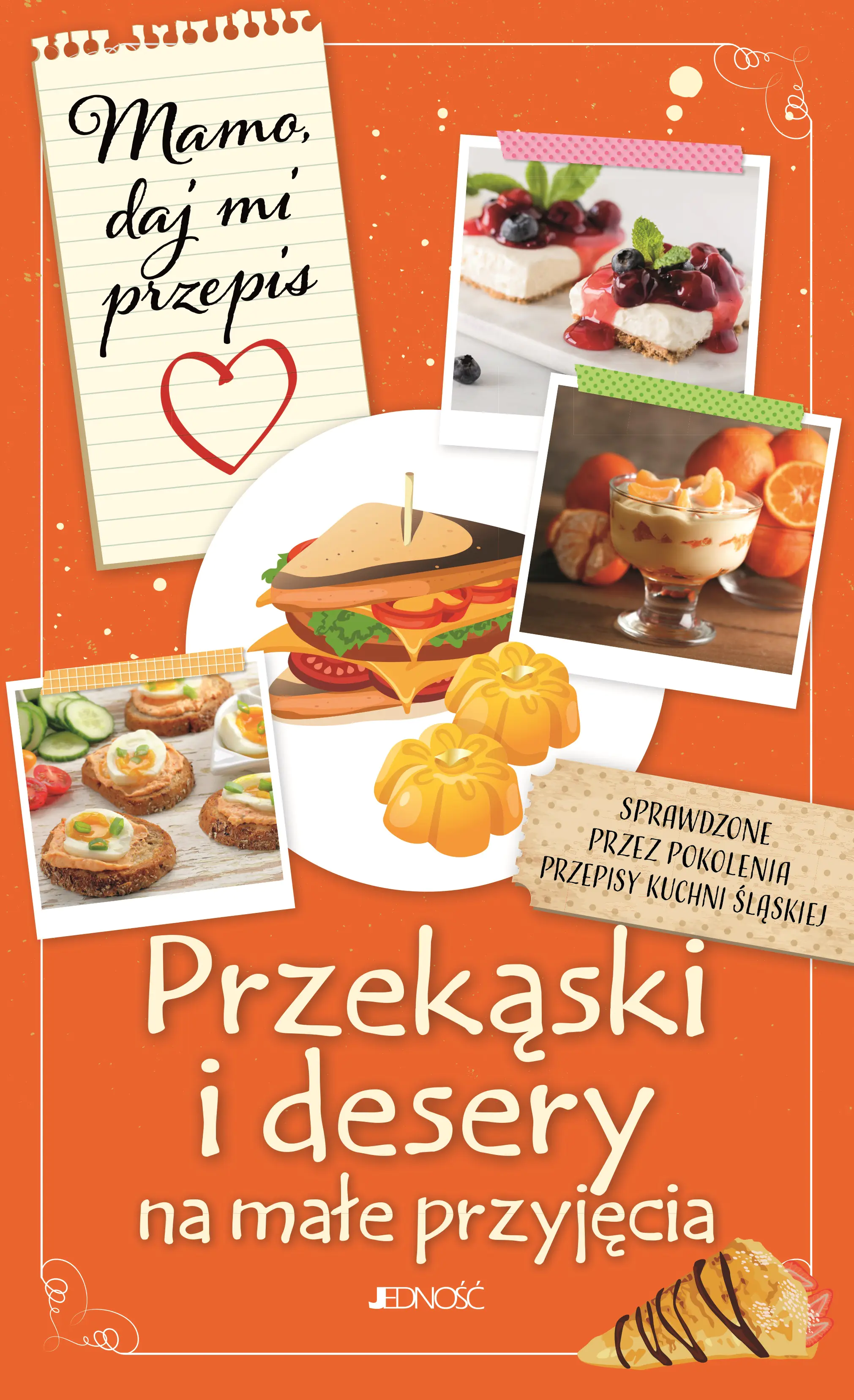 Książka - Mamo, daj mi przepis. Przekąski i desery na małe przyjęcia