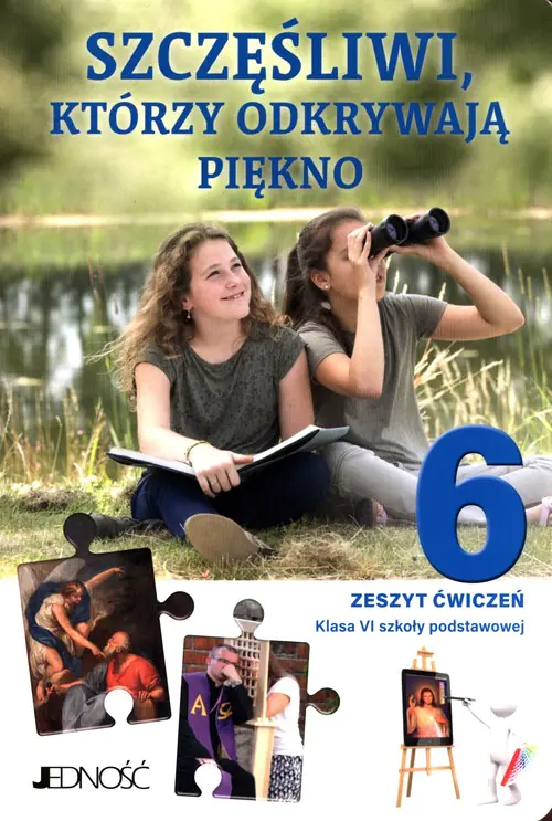 Książka - Religia. Szczęśliwi, którzy odkrywają piękno. Zeszyt ćwiczeń. Klasa 6. Szkoła podstawowa