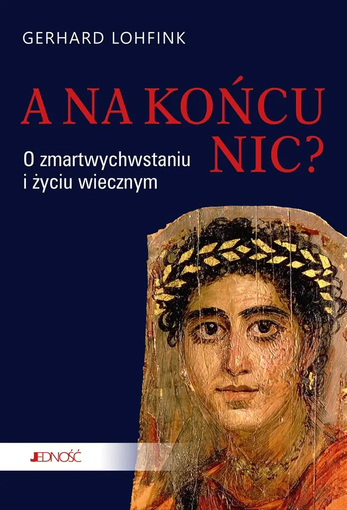 Książka - A na końcu nic? O zmartwychwstaniu i życiu wiecznym