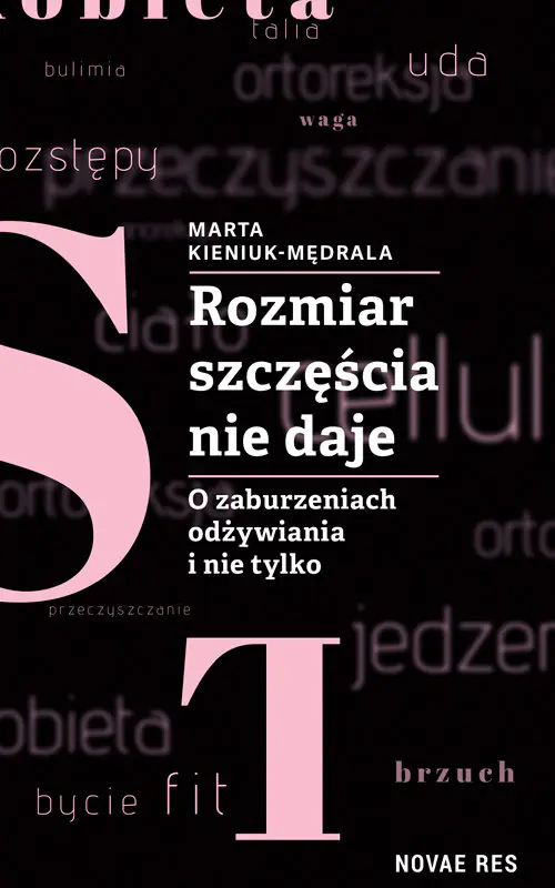 Książka - Rozmiar szczęścia nie daje. O zaburzeniach odżywiania i nie tylko