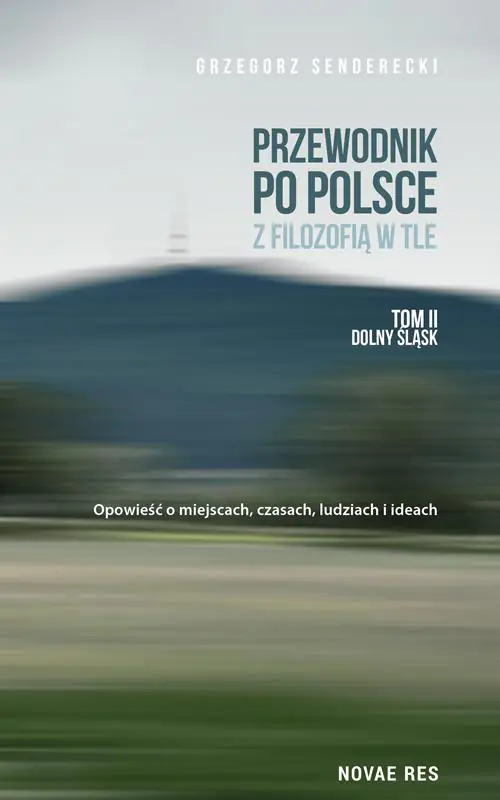Książka - Przewodnik po Polsce z filozofią w tle. Dolny Śląsk. Tom 2