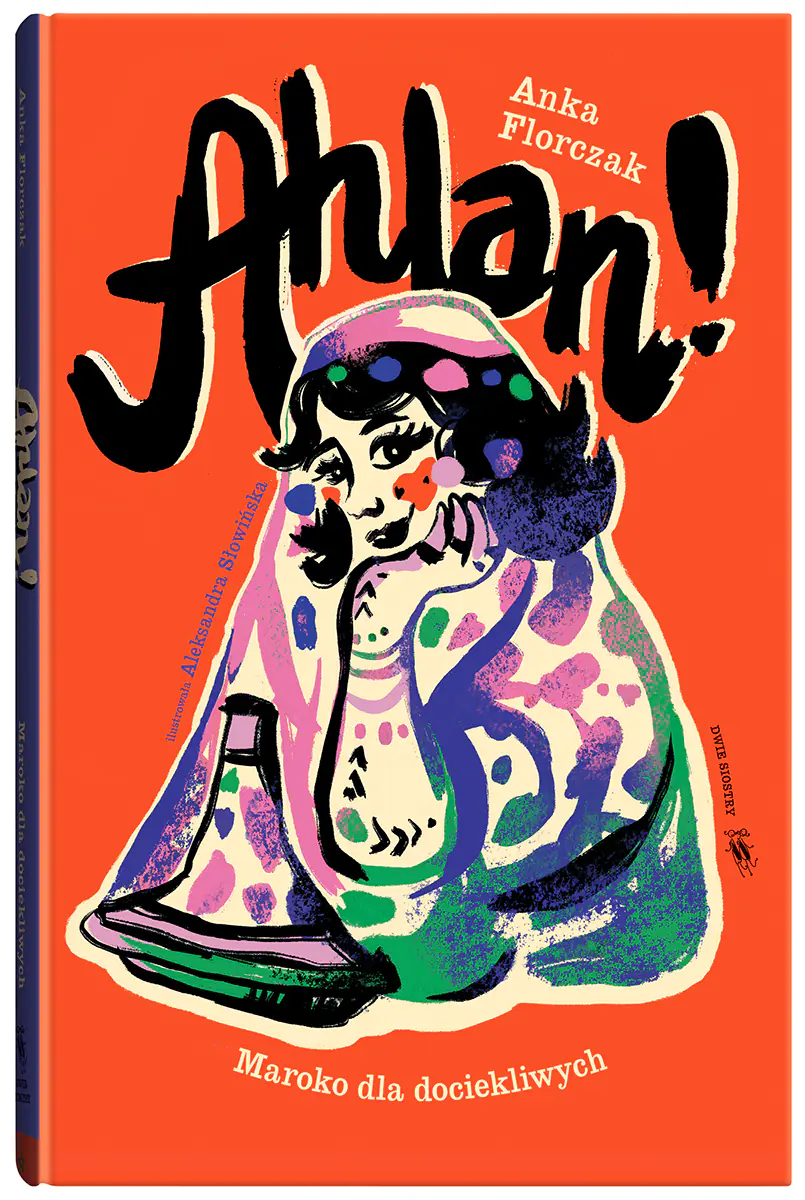 Książka - Świat dla Dociekliwych. Ahlan! Maroko dla dociekliwych