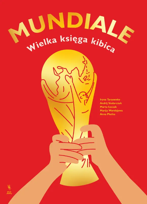 Książka - Mundiale. Wielka księga kibica